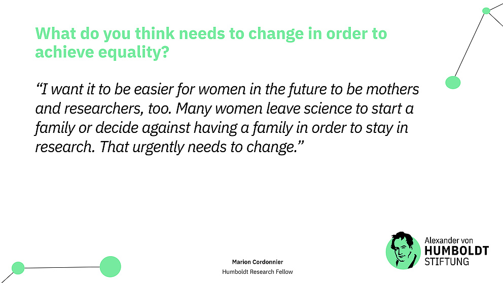 Sharepic. Text: Question: What do you think needs to change in order to achieve equality? Answer (as quote): “I want it to be easier for women in the future to be mothers and researchers, too. Many women leave science to start a family or decide against having a family in order to stay in research. That urgently needs to change.” Below that the Foundation's logo.