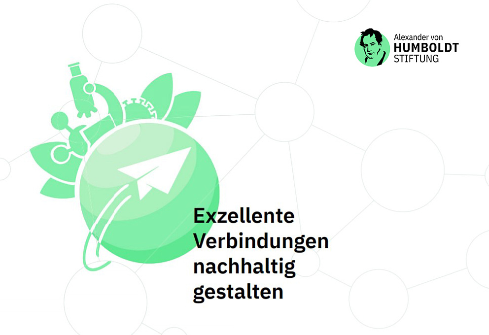 Cover der Nachhaltigkeitsagenda der Humboldt-Stiftung. Zu sehen sind das Logo der Stiftung; eine gründe Weltkugel und der Schriftzug „Exzellente Verbindungen nachhaltig gestalten“
