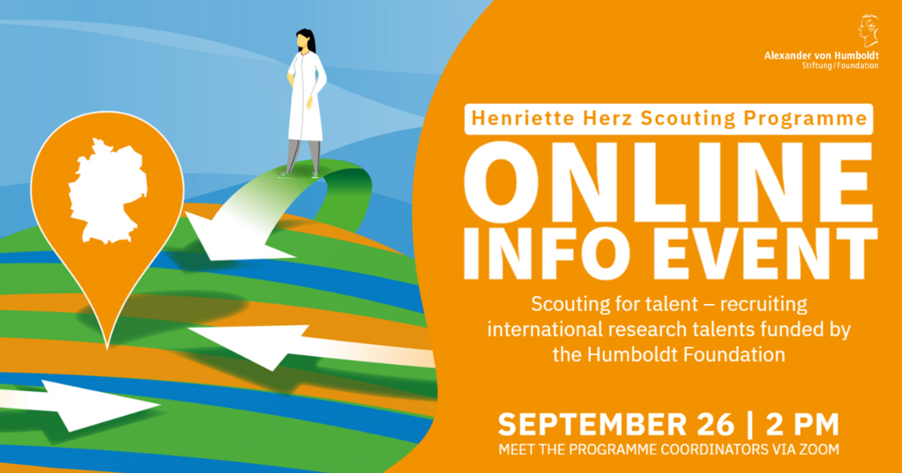 Information event Henriette Herz Scouting Programme via Zoom, 26 September, 14:00 to 15:00: Scouting for talent – recruiting international research talents funded by the Humboldt Foundation