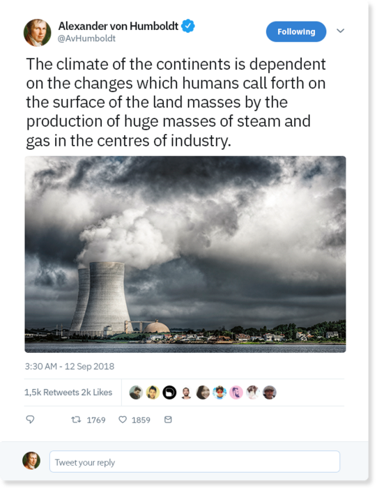 „The climate of the continents [is dependent on the changes] which humans call forth on the surface of the land masses [...] by the production of huge masses of steam and gas in the centres of industry.“