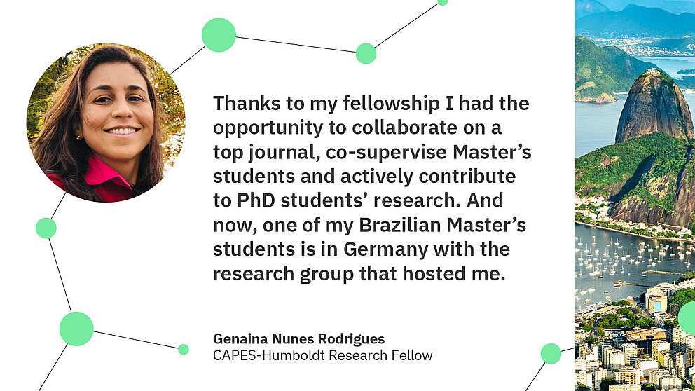Zitat Genaina Nunes Rodrigues: Thanks to my fellowship I had the opportunity to collaborate on a top journal, co-supervise Master‘s students and actively contribute to PhD students‘ research. And now, one of my Brazilian Master‘s students is in Germany with the research group that hosted me.