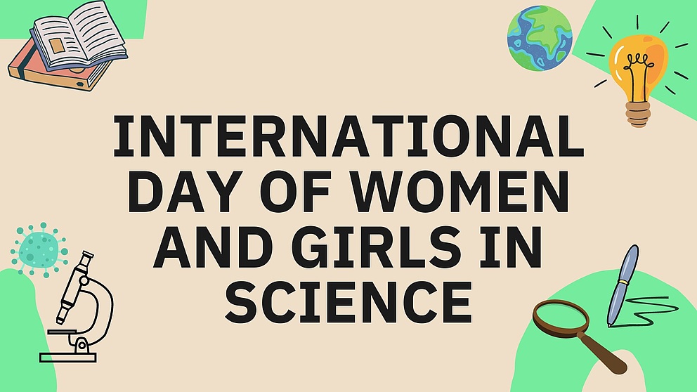 Grafik mit dem Schriftzug "International Day of Women and Girls in Science" und Illustrationen von einem Stift, einer Glühbirne, der Erde, einer Lupe, eines Mikroskops, eines Virus und Büchern drumherum