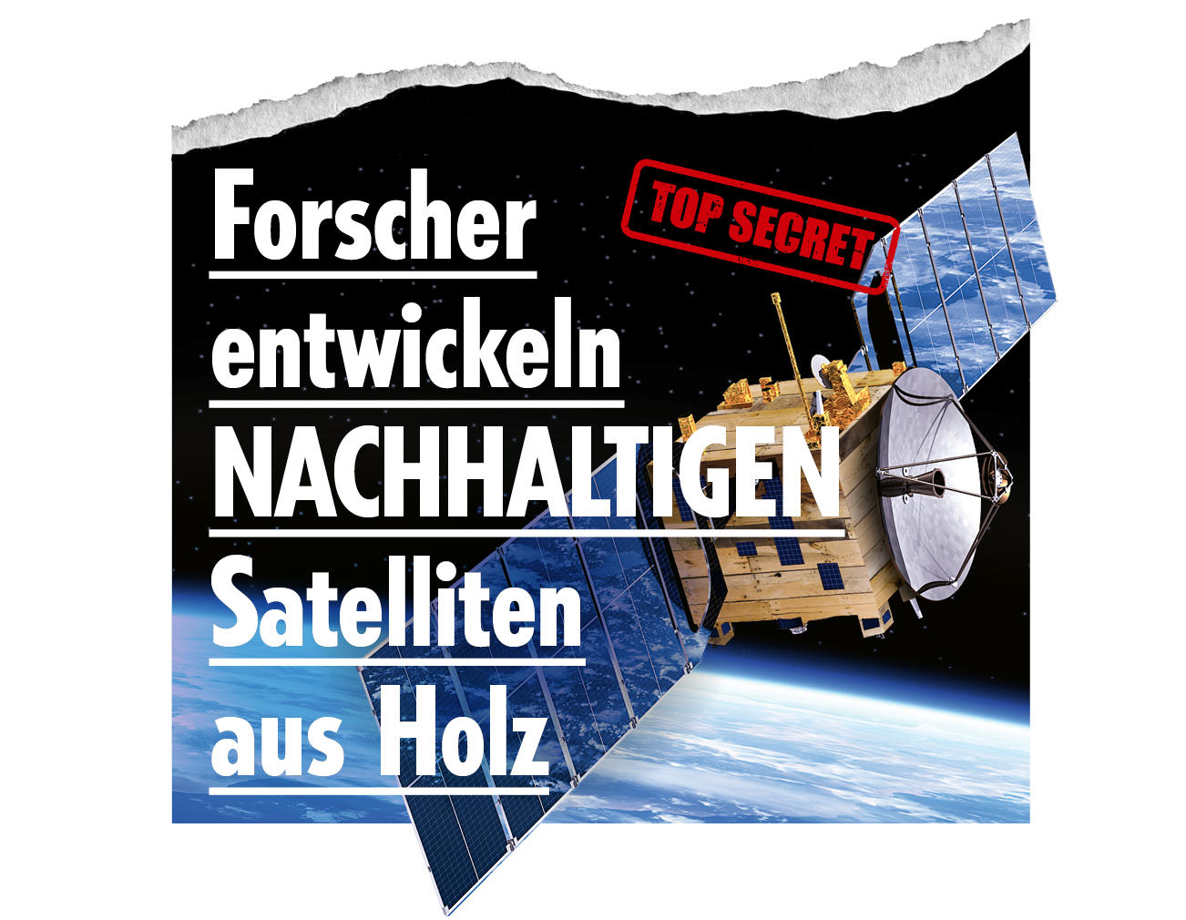 Forscher entwickeln nachhaltigen Satelliten aus Holz